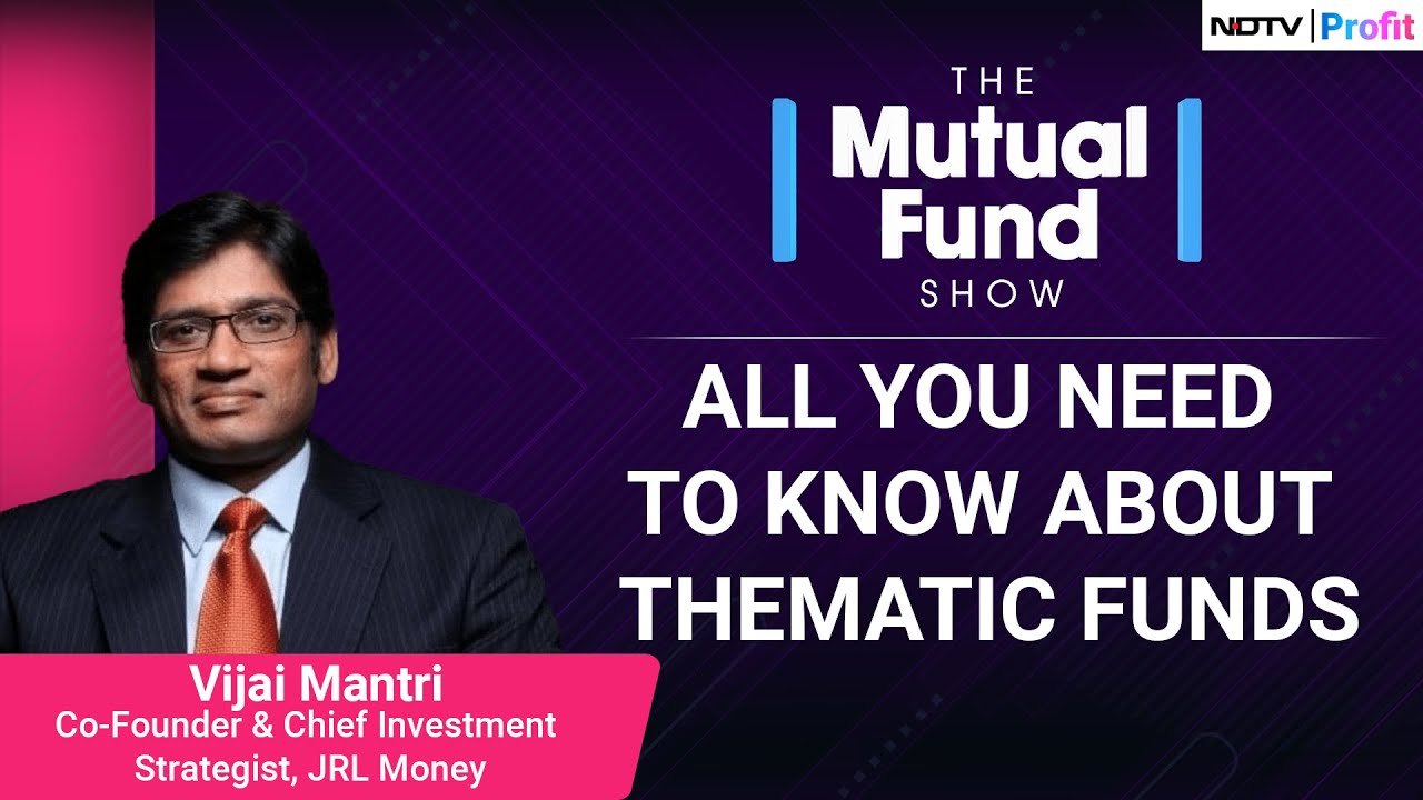 Should You Be Cautious About Thematic Funds? | The Mutual Fund Show