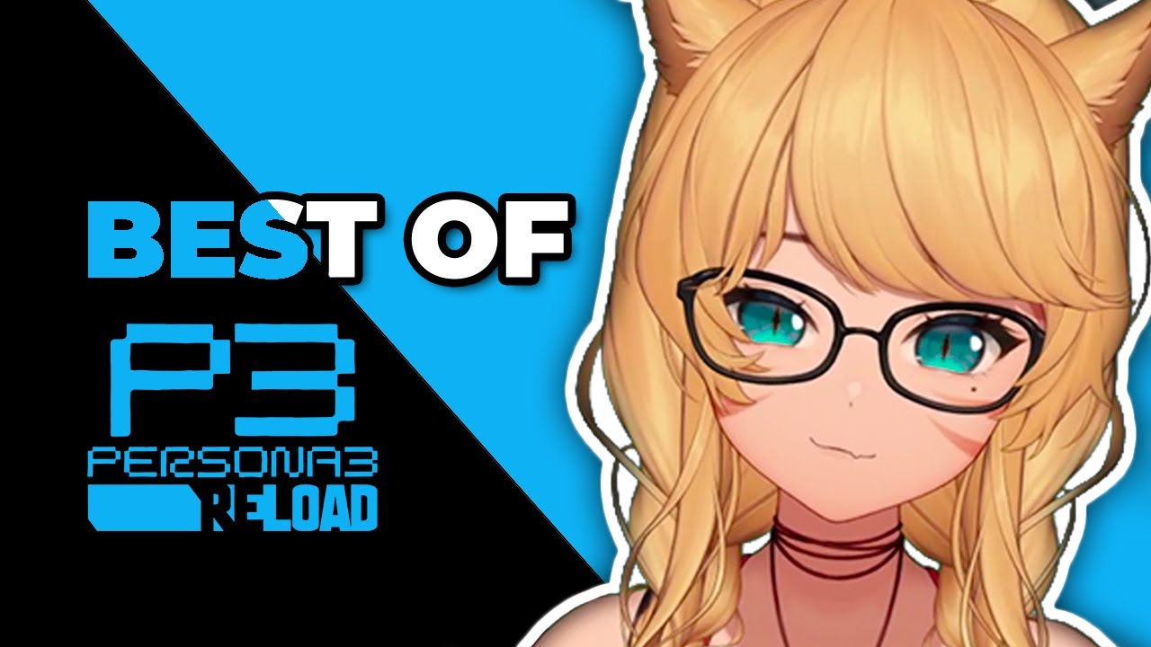 Best of KaiyokoStar [Persona 3 Reload]