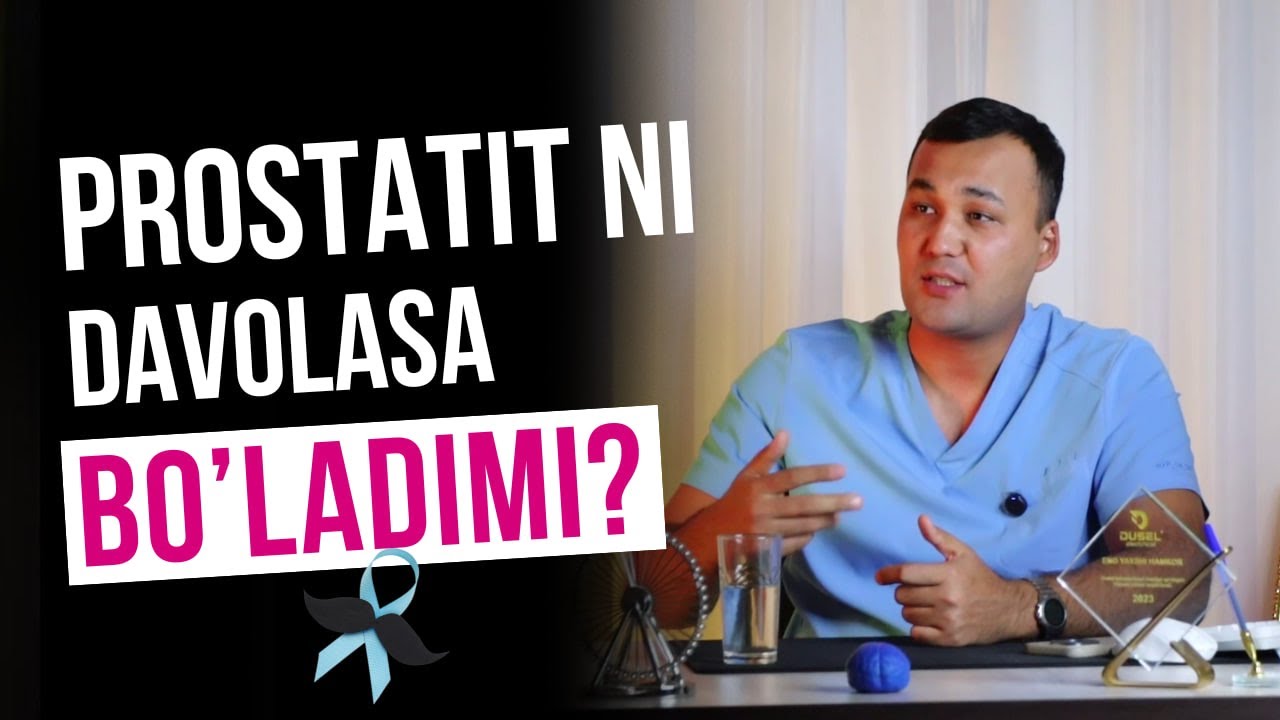 PROSTATIT VA PROSTATA BEZI ADENOMASI #prostatit #prostata #urology