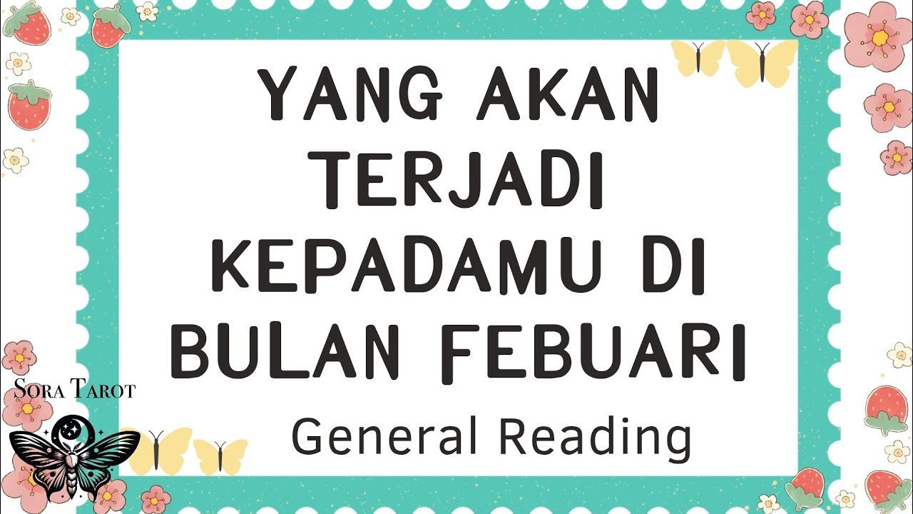 YANG AKAN TERJADI KEPADAMU DI BULAN FEBRUARI