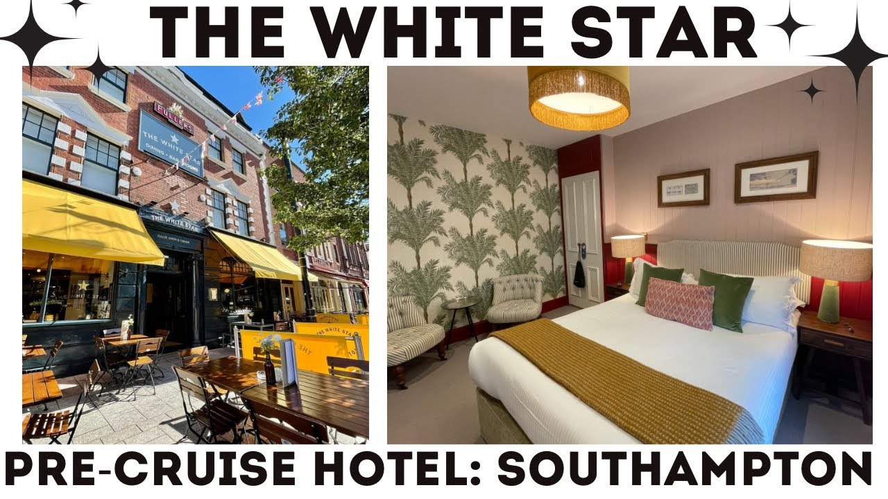 The White Star Southampton Pre-Cruise Hotel Review