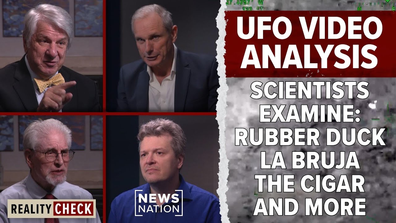 UFO video analysis: The Rubber Duck, La Bruja, The Cigar and more | Reality Check