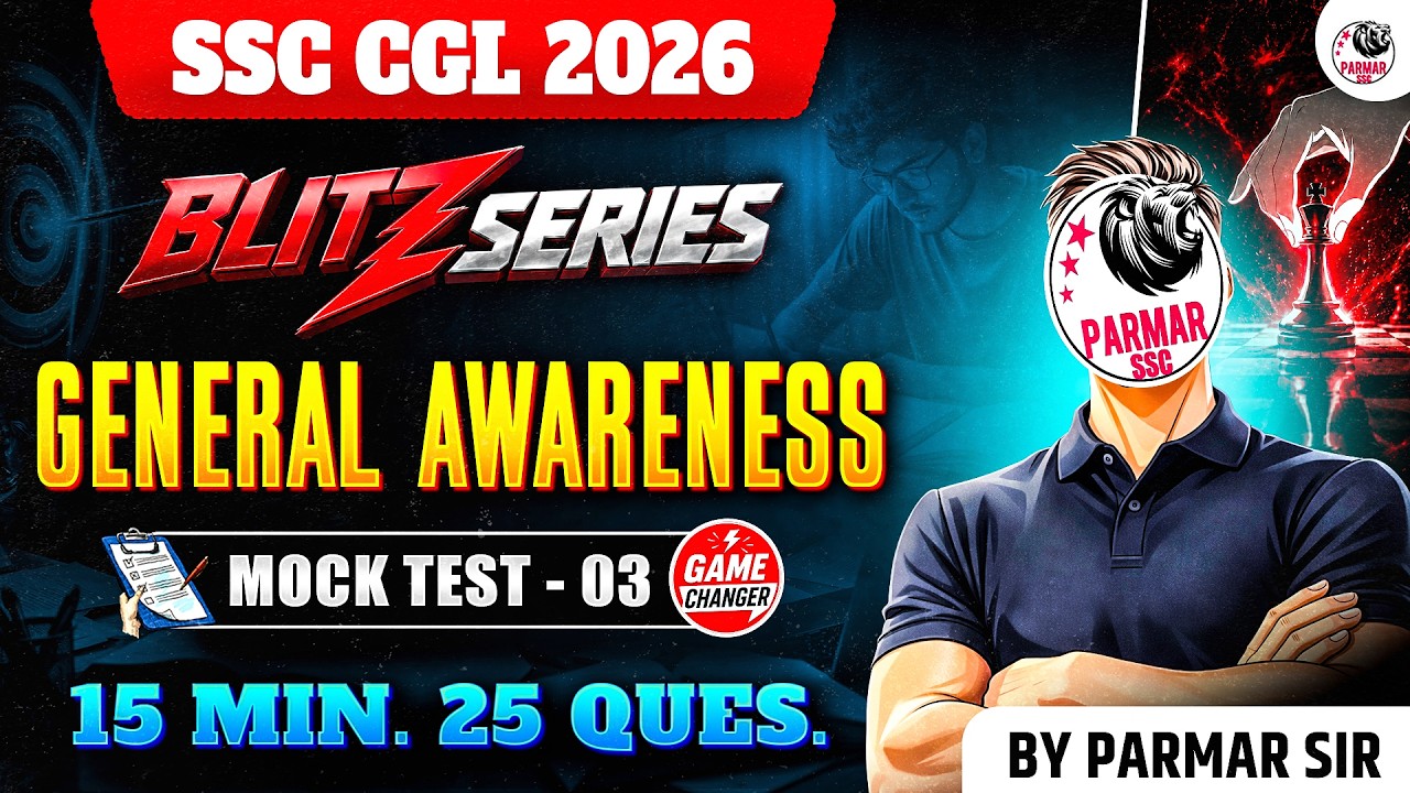 SSC CGL 2026 | BLITZ SERIES | GK MOCK TEST - 3 | GENERAL AWARENESS | BY PARMAR SIR