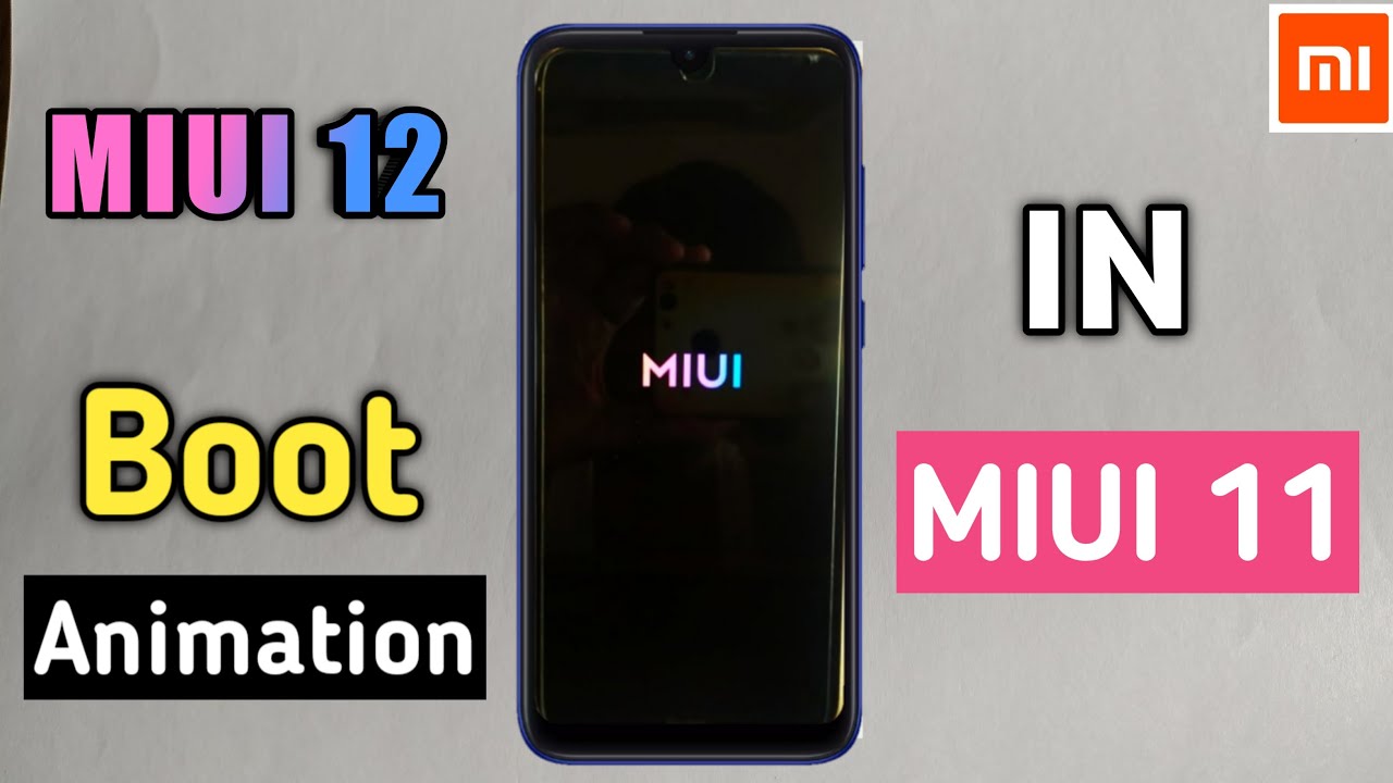 Enabled MIUI 12 Boot Animation in MIUI 11 Easily | No Root | No Unlock Bootloader