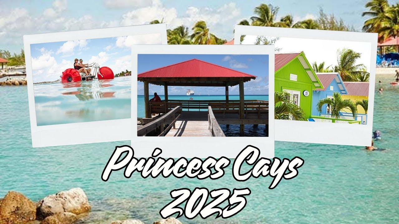 Princess Cay 2025 Port Tour