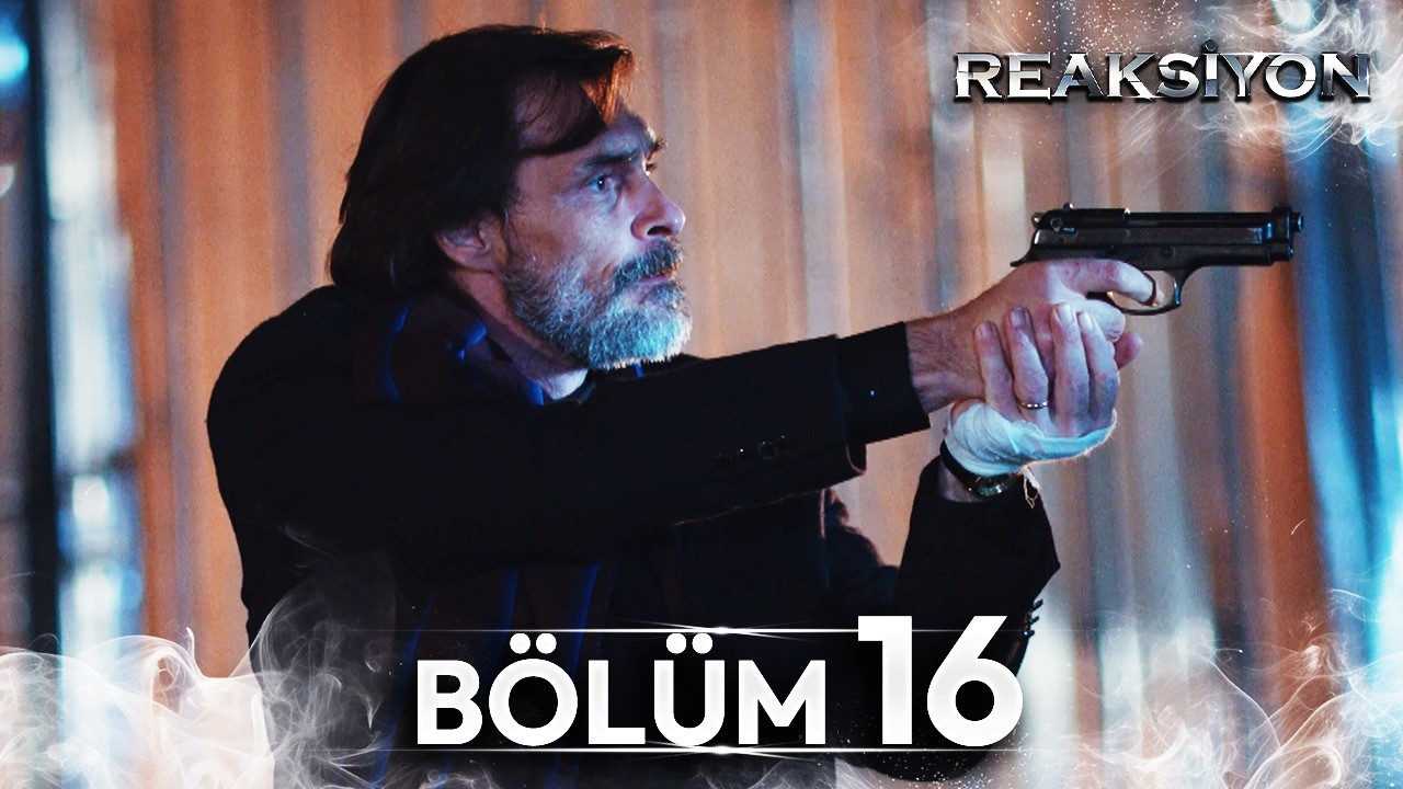 Reaksiyon | 16. B&ouml;l&uuml;m Uzun Versiyon | Final