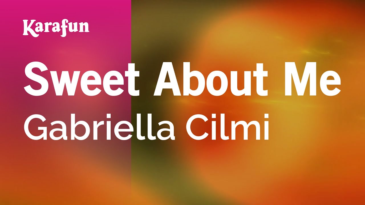 Sweet About Me - Gabriella Cilmi | Karaoke Version | KaraFun