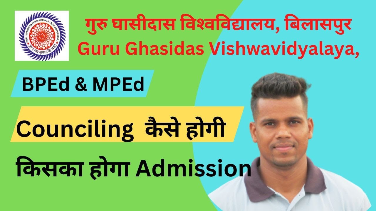 Counciling Process full video//GGU University//BPEd & MPED Admission
