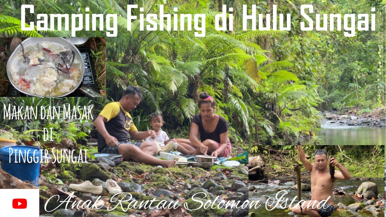 Bercamping di Tengah Hutan Rimba Hulu Sungai//Family Trip