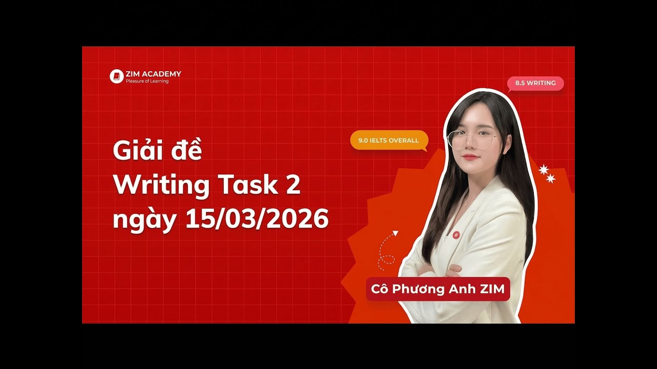Giải đề IELTS Writing Task 2 ngày 15/03/2026