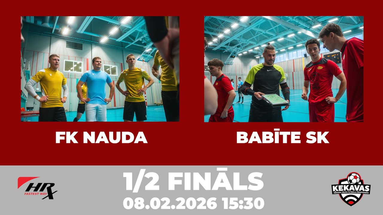 LIVE - HRX Ķekavas čempionāts telpu futbolā 2025/26 1/2 fināls: FK NAUDA - Babīte SK (08.02.2026)