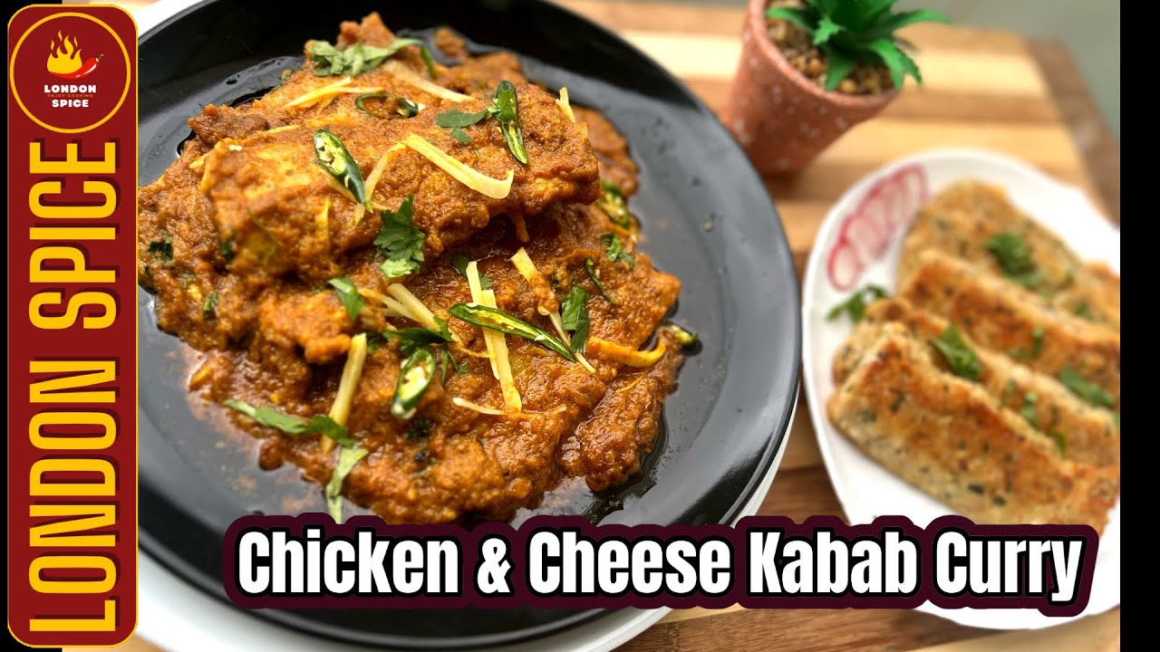 Chicken & Cheese Kebab Curry | How To Make Chicken & Cheese Kebab Curry | London Spice 