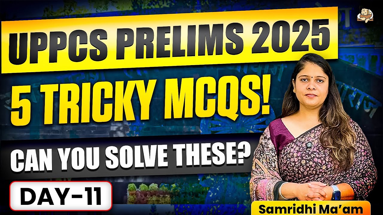 5 Important MCQs Explained of UPPCS Prelims 2025 | PYQ-Based Concept Revision | UPPCS 2026