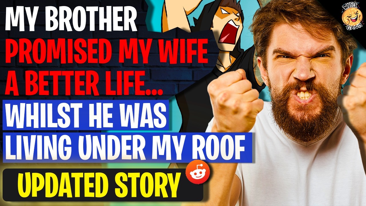 My Brother PROMISED My Wife A Better Life...Whilst He Was Living Under My Roof | r/BestOf