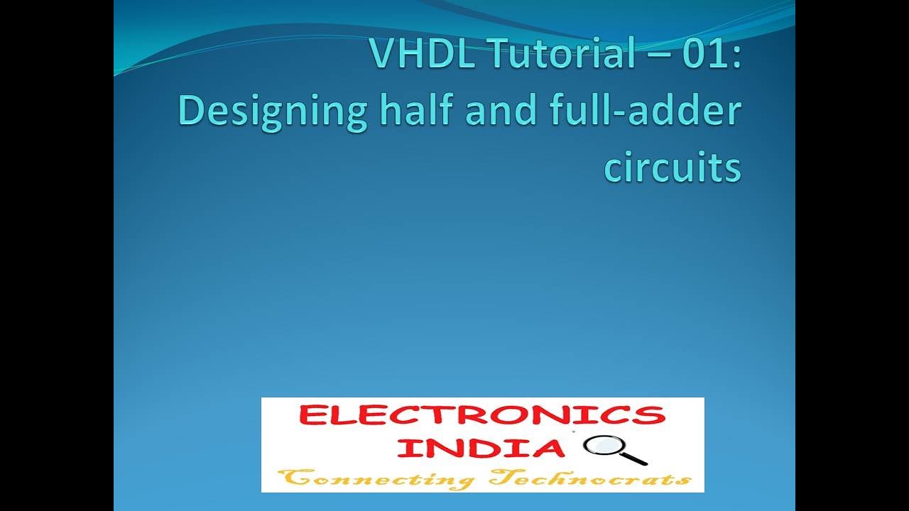 VHDL Tutorial 1 Half Adder & Full Adder using VHDL (Dataflow style)