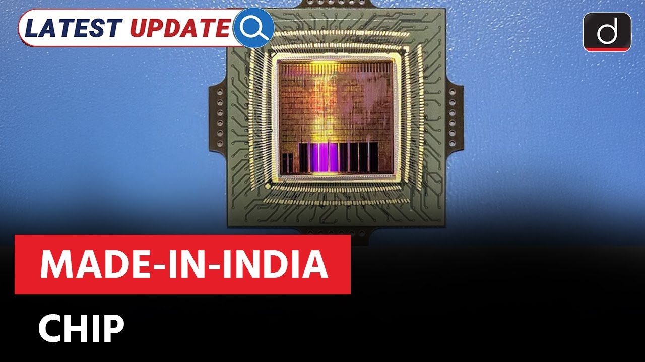 Indigenous Semiconductor Chip Developed | India | Latest Update | Drishti IAS English