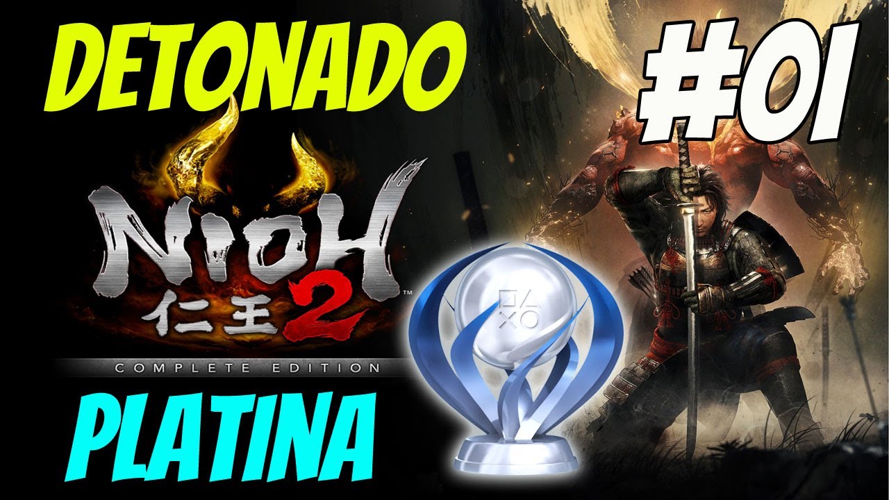 Nioh 2 - Detonado de platina para Iniciantes #01- O In&iacute;cio
