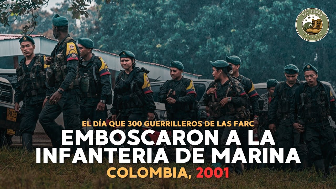 El d&iacute;a que 300 Guerrilleros de las Farc emboscaron a la infanter&iacute;a de marina