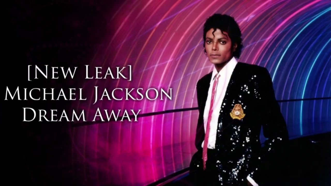[NEW LEAK] Michael Jackson - Dream Away (New Recording Source MQ)