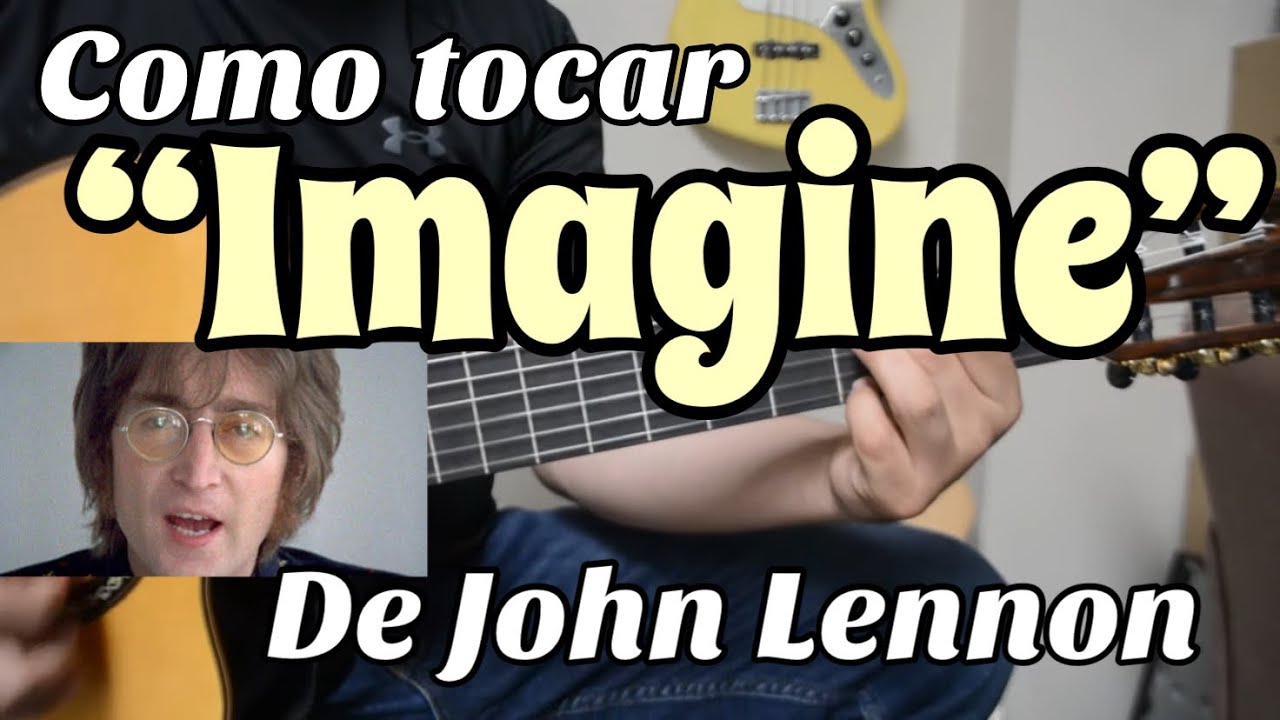 Imagine - Tutorial de Guitarra - John Lennon para Principiantes