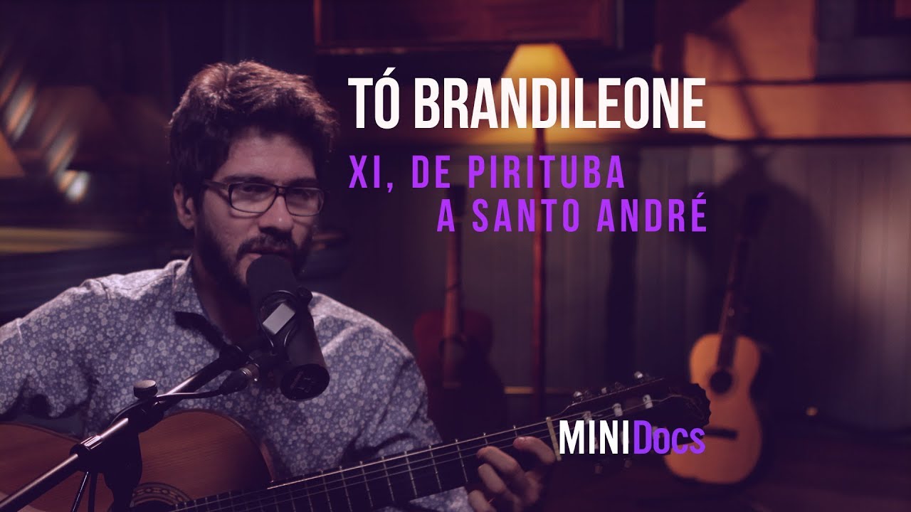 Tó Brandileonde - Xi, De Pirituba a Santo André - MINIDocs®
