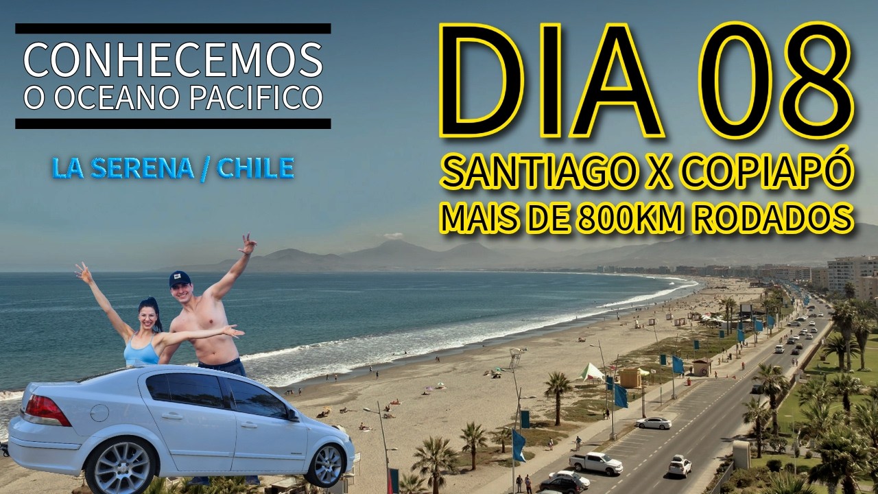 Rumo ao deserto do Atacama/Chile de VECTRA mais de 6 MIL KM - DIA 8 SANTIAGO///COPIAPÓ 807KM RODADOS