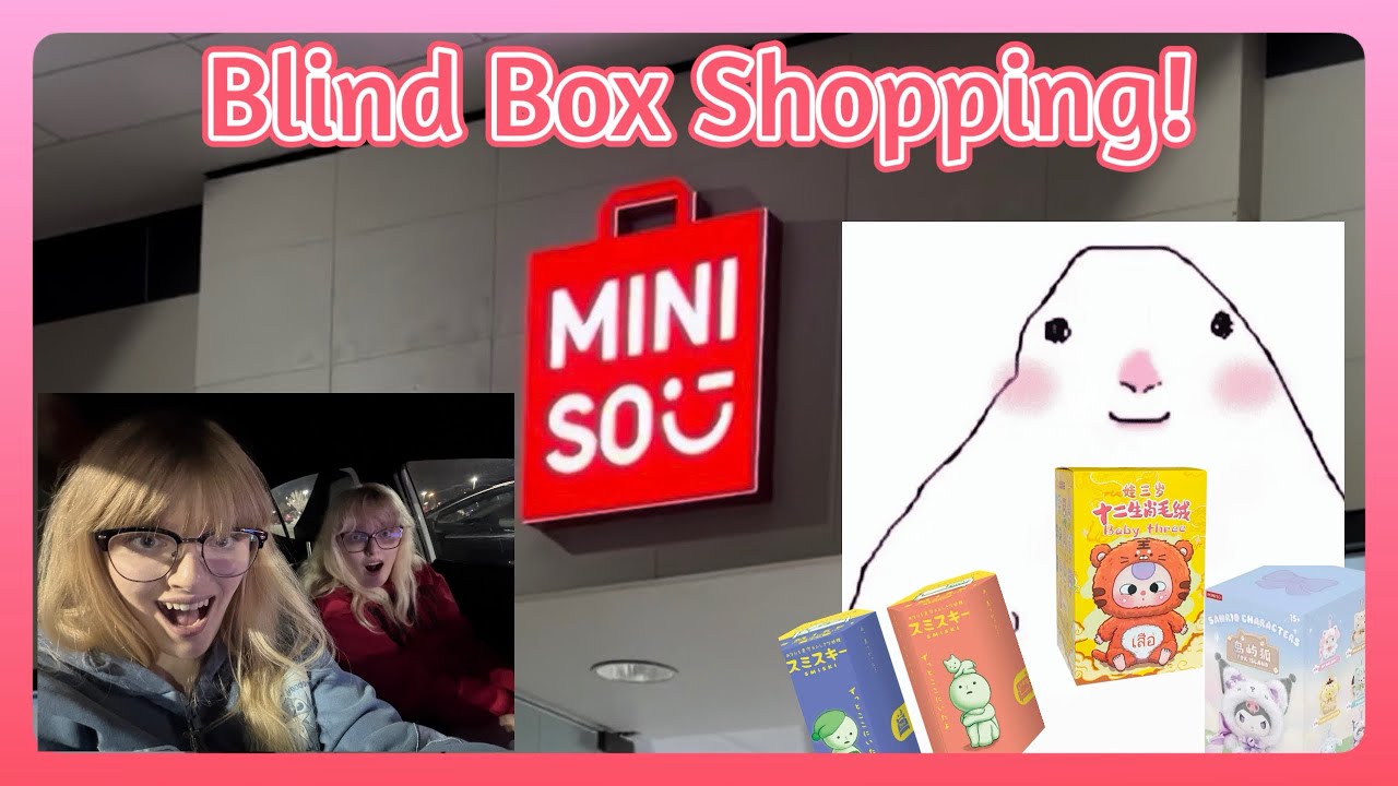 BIRTHDAY MINISO FREE BLIND BOX (With Twin Sis!)