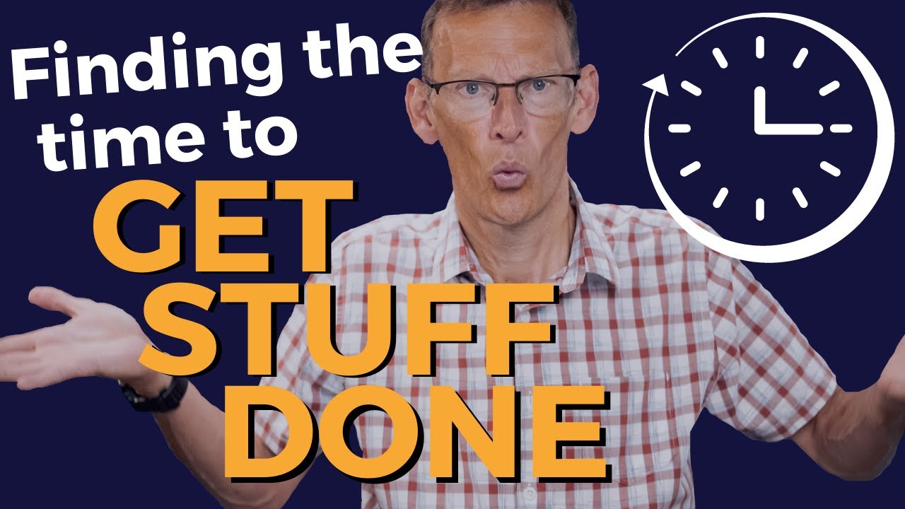 How to Find the Time to Get Stuff Done