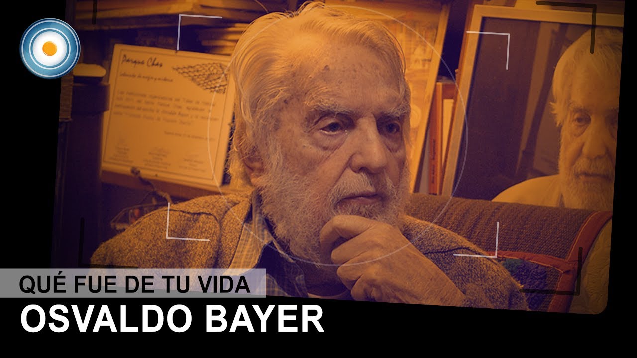 ¿Qué fue de tu vida? Osvaldo Bayer - 11-03-11 (3 de 4)