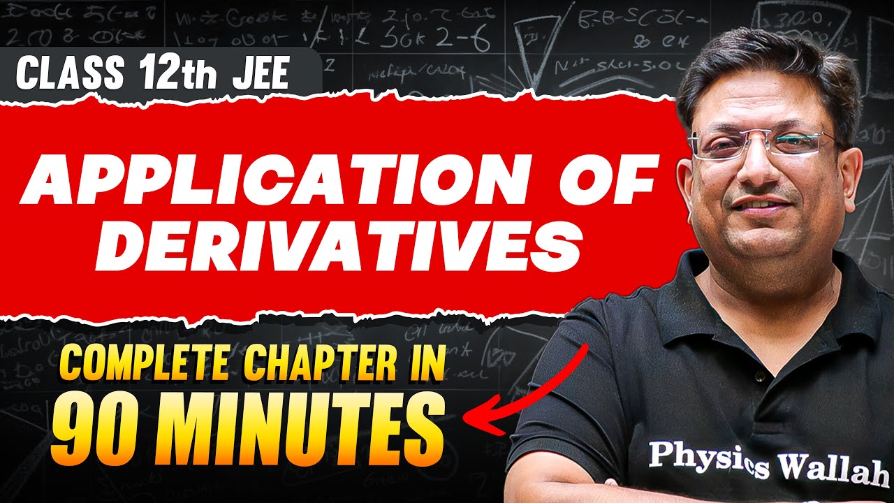 APPLICATION OF DERIVATIVES in 90 Minutes | Full Chapter Revision | Class 12th JEE