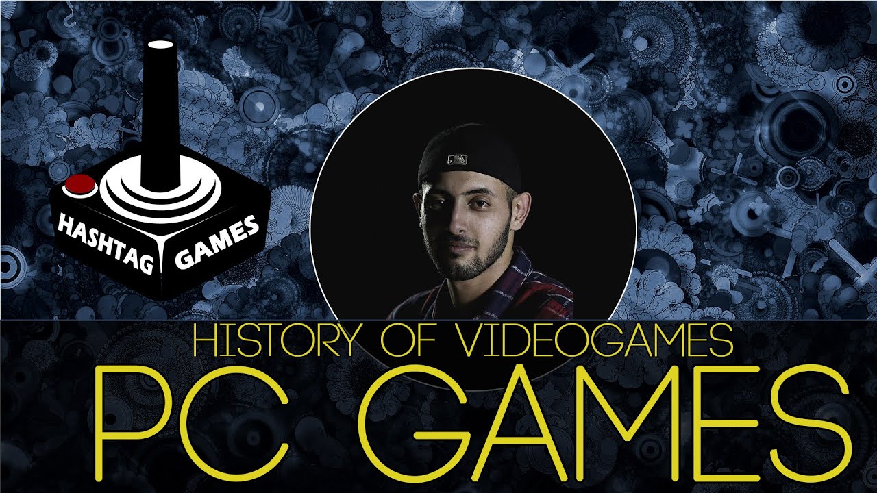 PC GAMES ( History of Video Games )