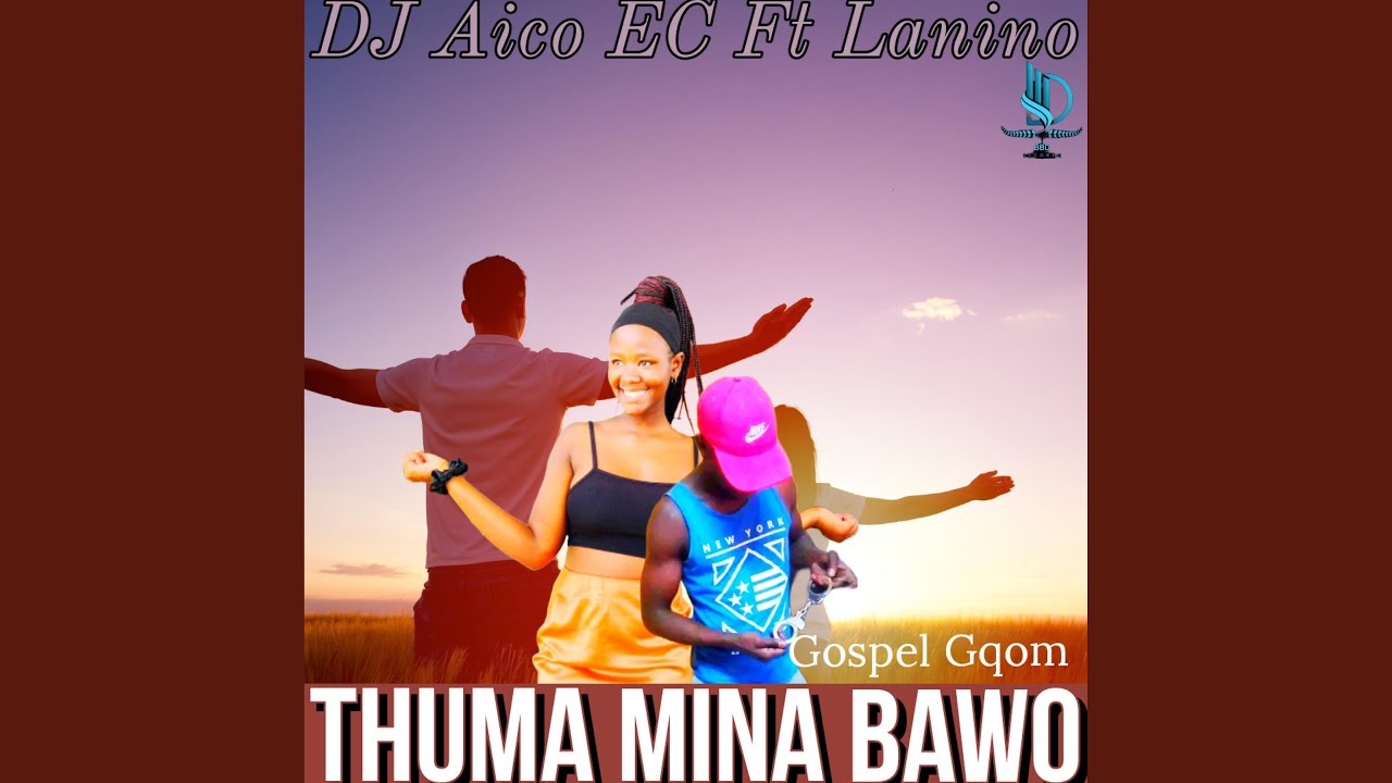 Thuma mina bawo (feat. Lanino)