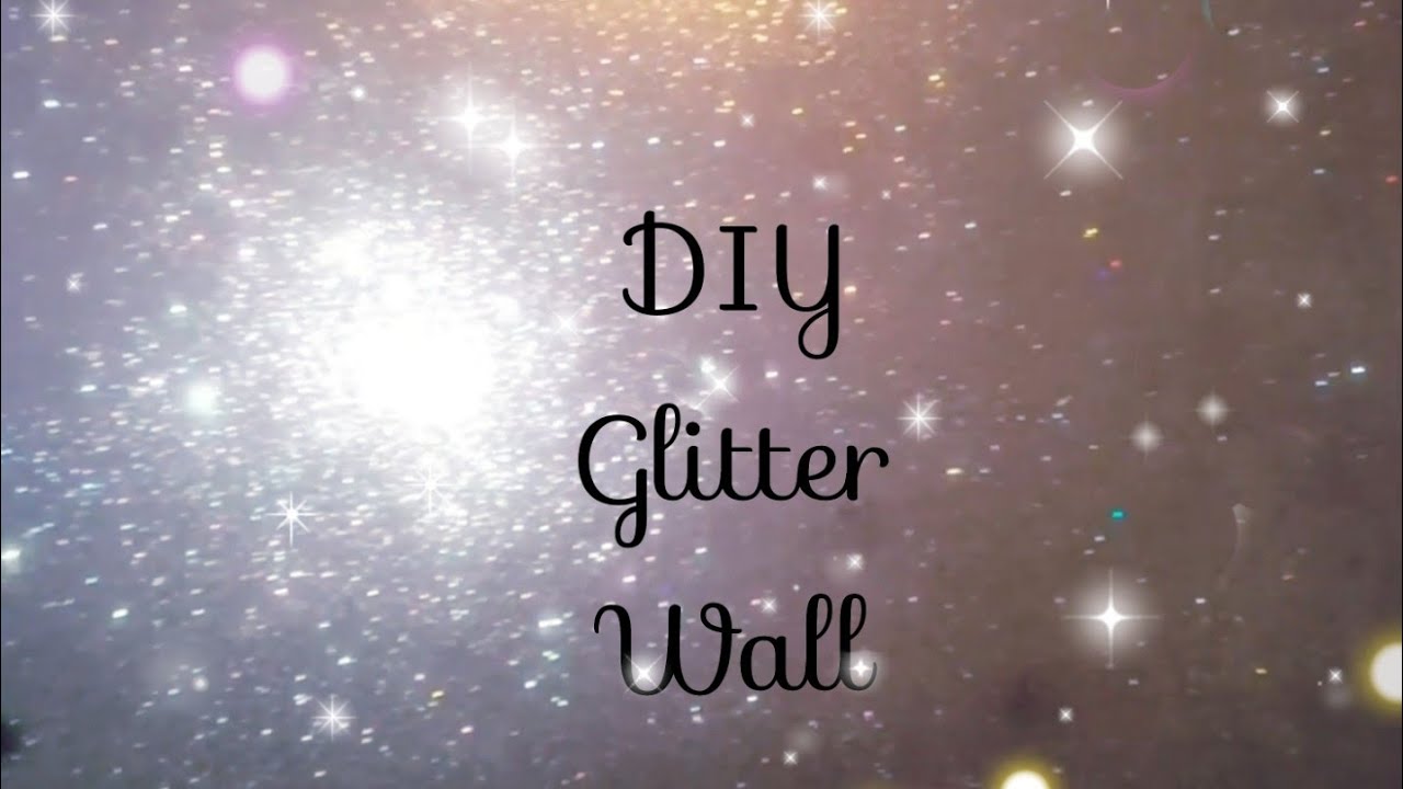 DIY GLITTER GLAM WALL!!USING A SPONGE!! THE BEST WAY!LESS MESS!SAVE MONEY!