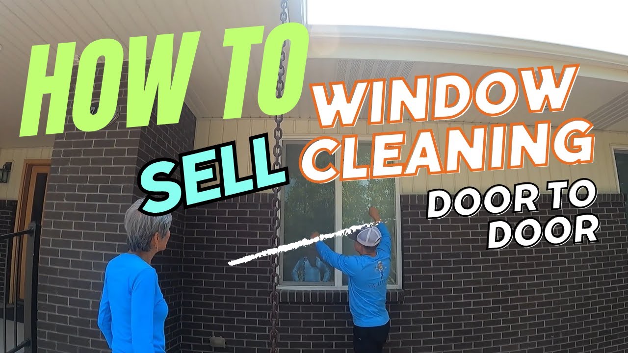 How to Sell Window Cleaning Door To Door