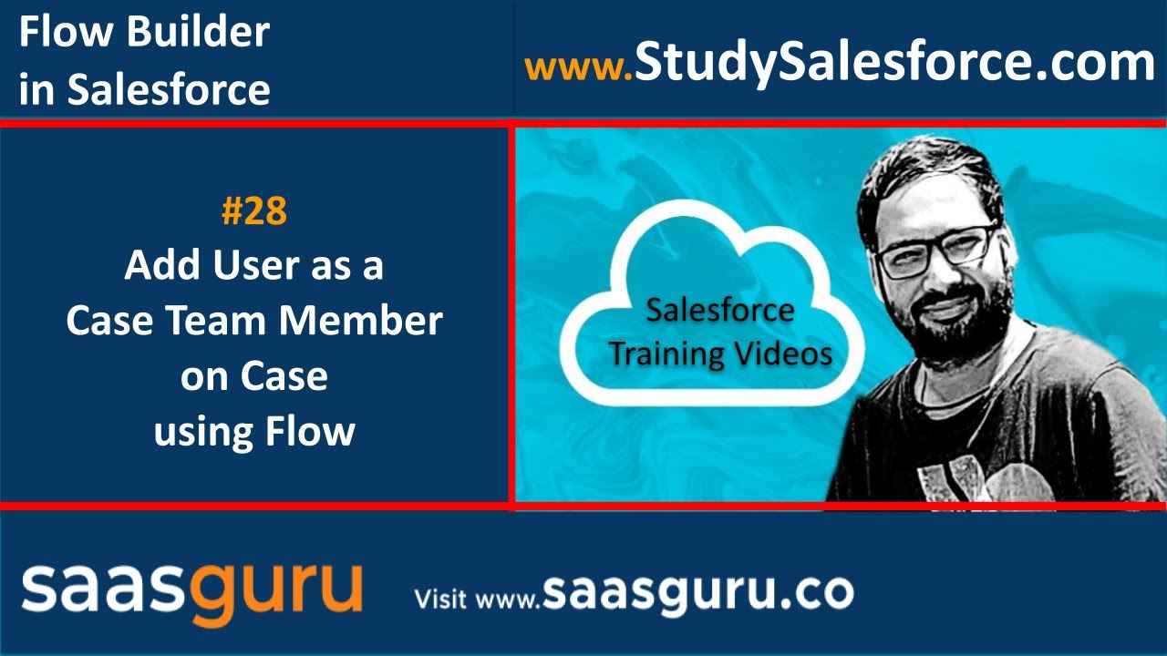 28 Add User as a Case Team Member on Case through Lightning Flow in Salesforce | Salesforce Training