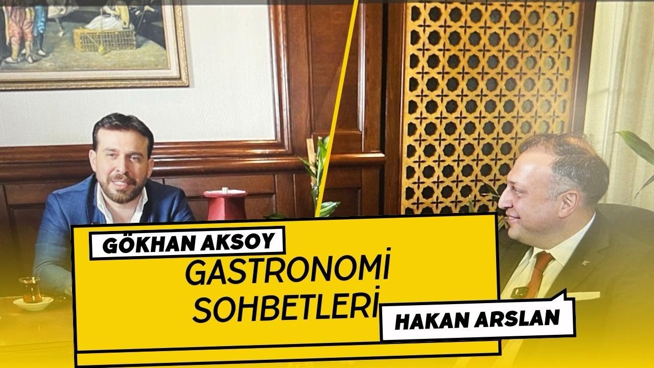 Gökhan Aksoy’la Gastronomi Sohbetleri | JW Marriott GM Hakan Arslan – Türk Mutfağı ve Trendler