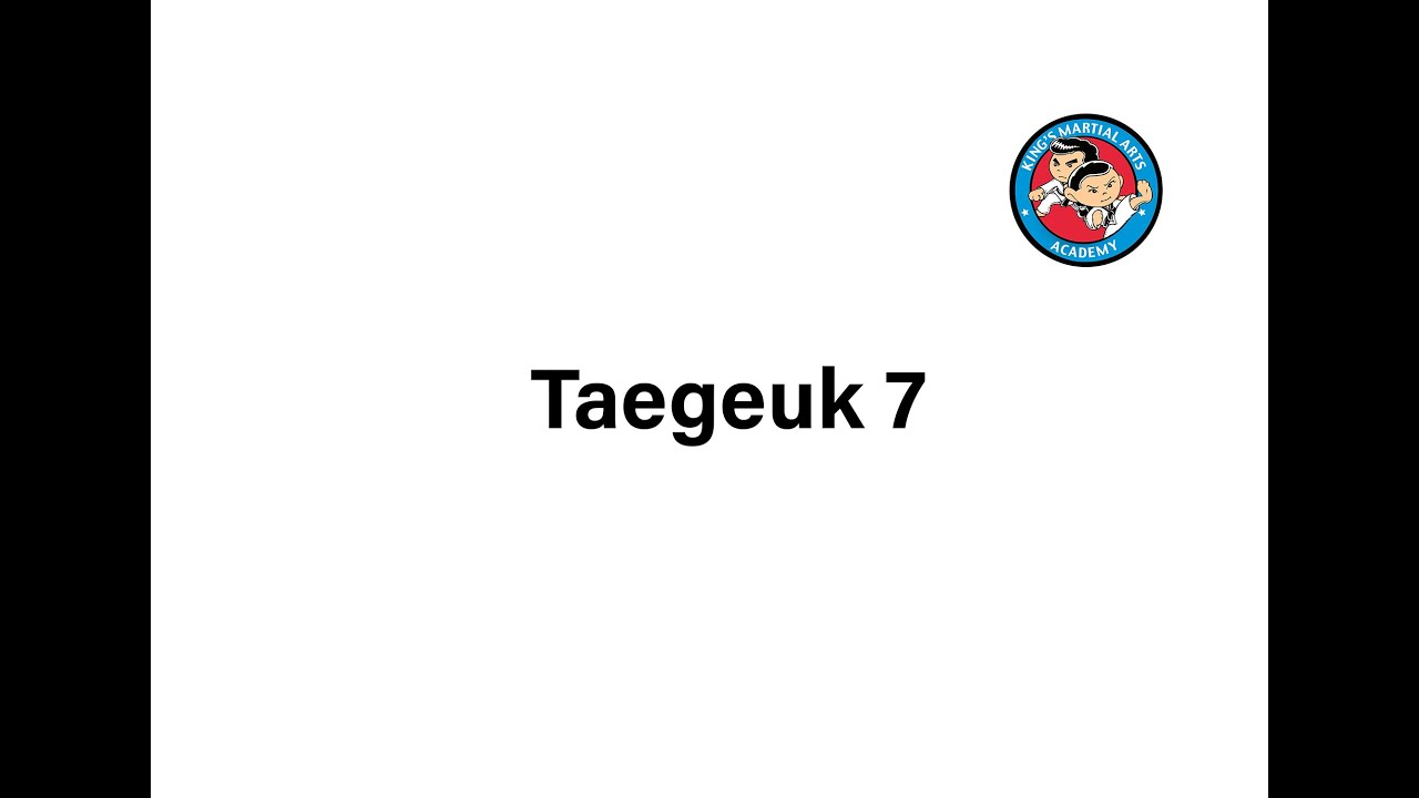 Taegeuk 7 (With Count) King's Martial Arts Academy
