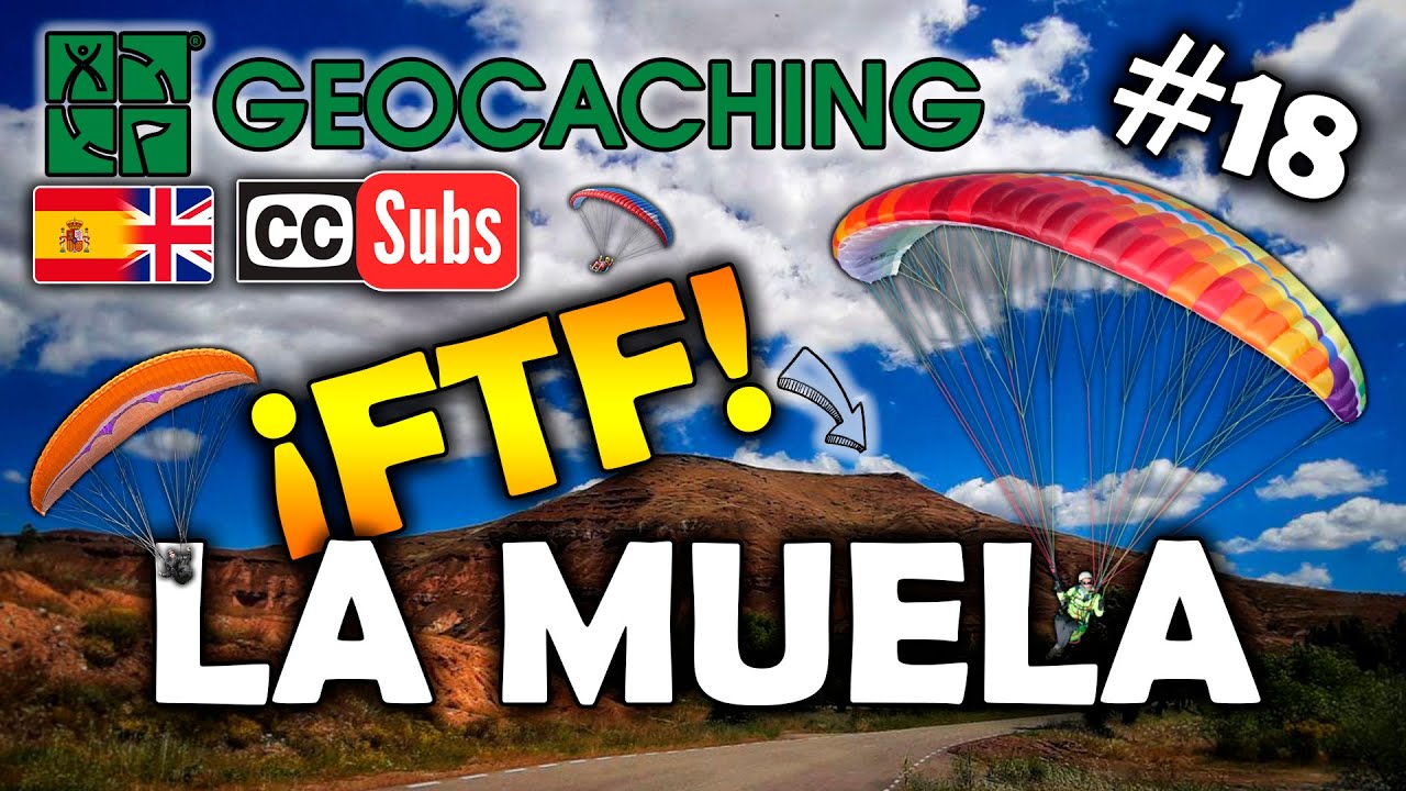 FTF 🥇, PARAPENTE  🪂 y  LA MUELA 🌄 (Alarilla)  - Geocaching #18