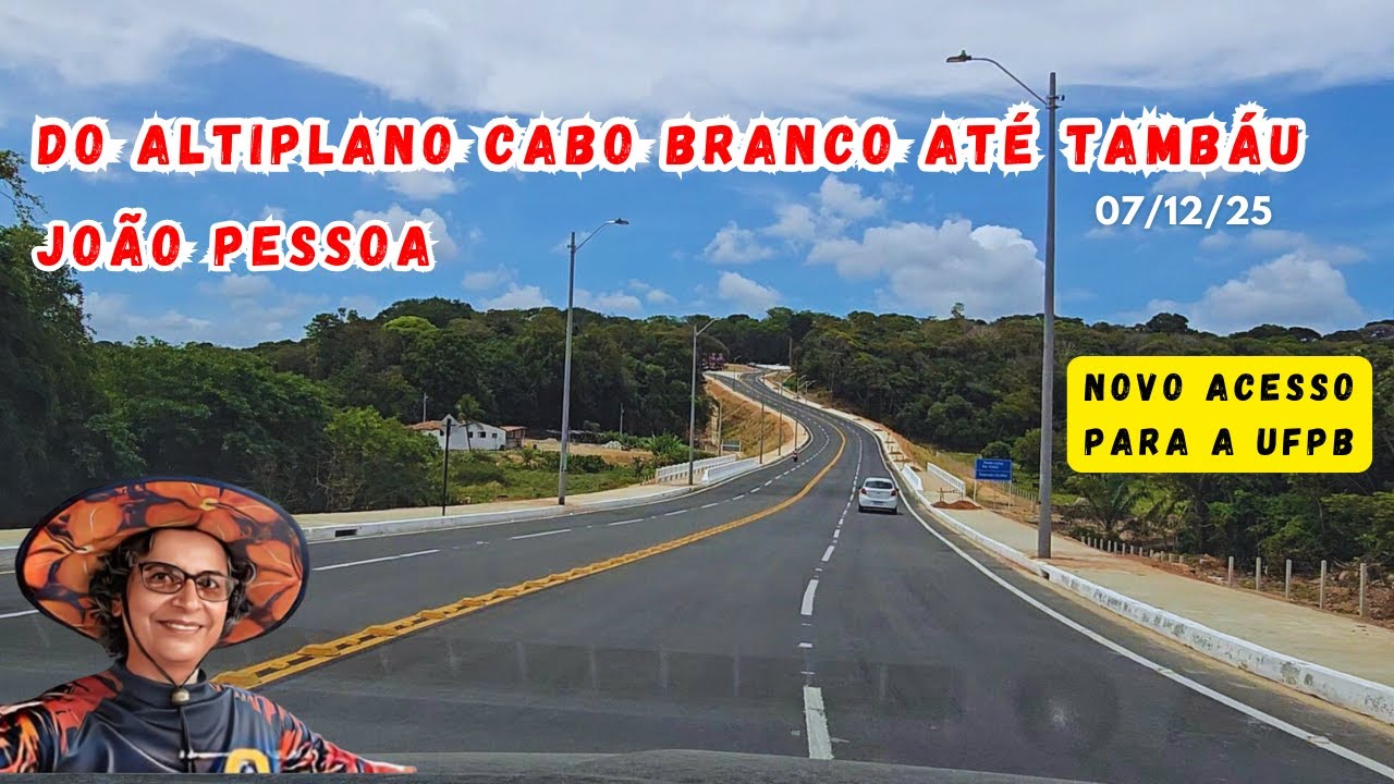 NOVO ACESSO | DO BAIRRO ALTIPLANO CABO BRANCO ATÉ O BAIRRO DE TAMBAÚ - JOÃO PESSOA - PARAIBA  BRASIL