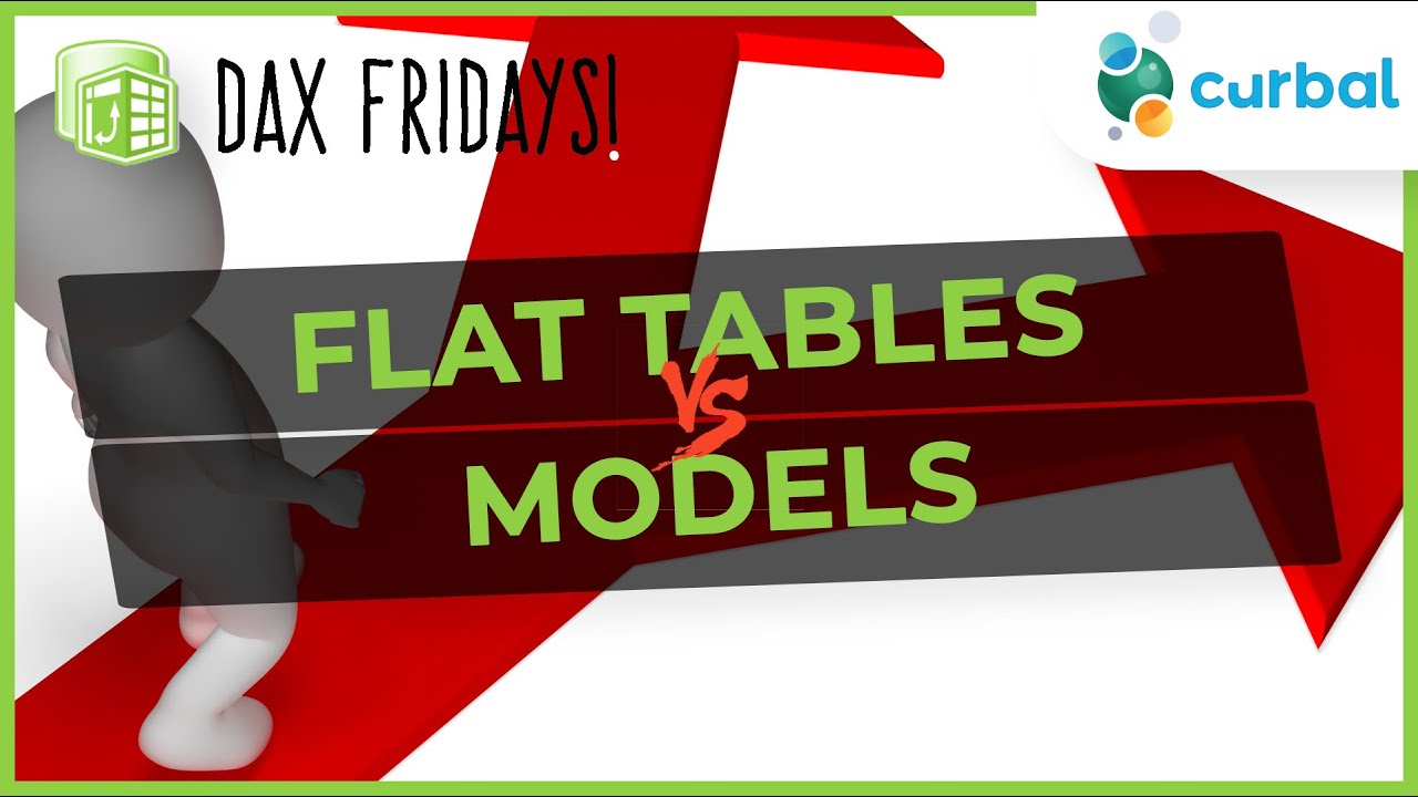 DAX Fridays! #140:Flat tables or models in Power BI? Which one should I choose and why?