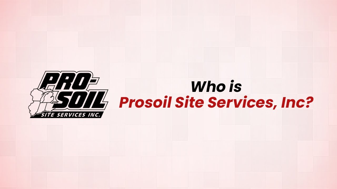 Pro-Soil Site Services, Inc - Who We Are