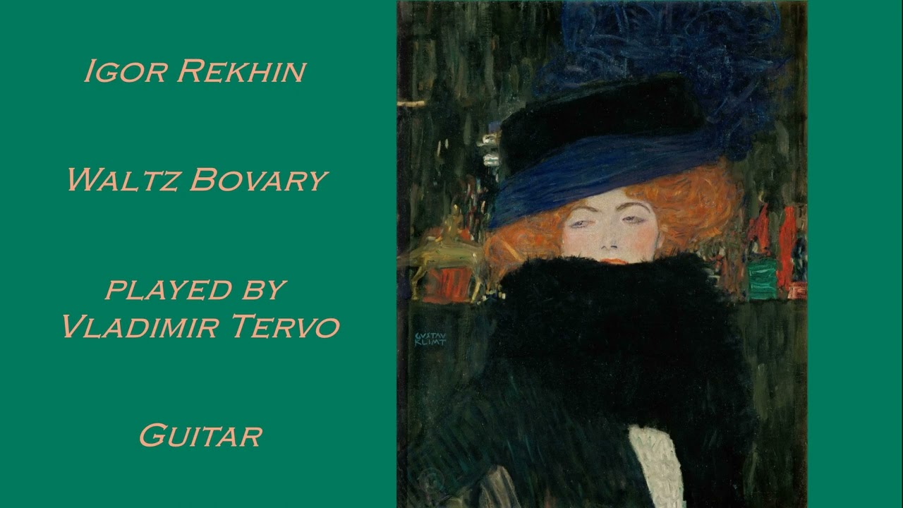 Igor Rekhin -  Waltz Bovary   played by Vladimir Tervo, Guitar