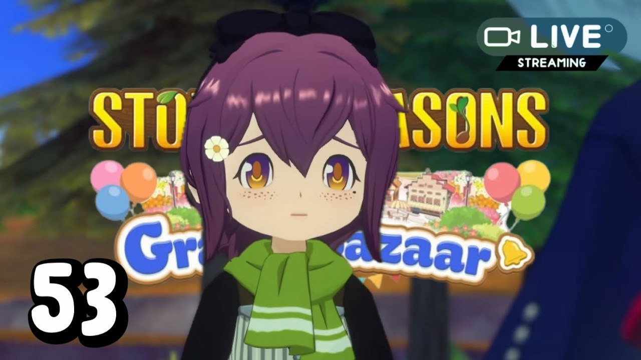 #53 | ถ้าเราต้องจากกัน.. | STORY OF SEASONS: GRAND BAZAAR