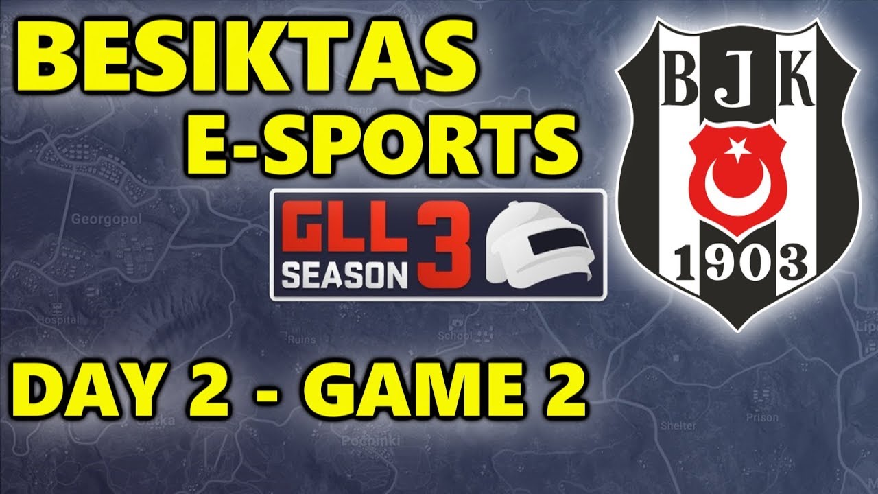 PUBG - GLL TOURNAMENT Season 3 - BESIKTAS E-SPORTS - Day 2 - Game 2
