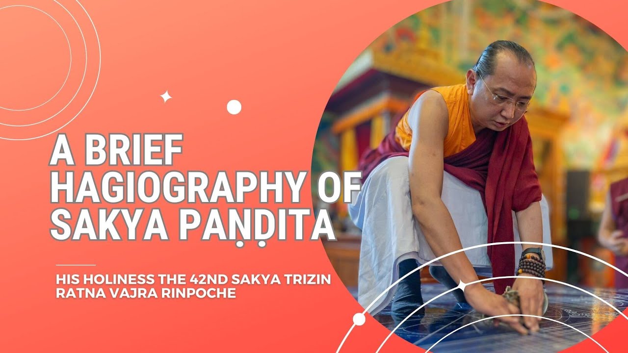 Exclusive Insight: His Holiness the 42nd Sakya Trizin Shares the Life of Sakya Pandita