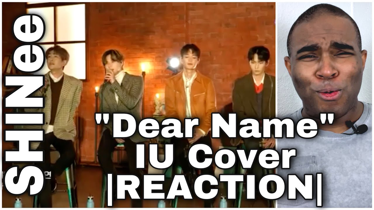 SHINee REACTION to IU “Dear Name” COVER