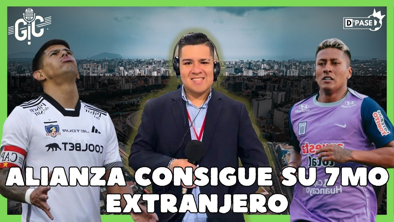 ALIANZA LIMA ASEGURA SU 7MO EXTRANJERO | ACLARACIONES