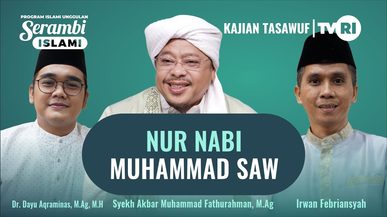Serambi Islami [140] NUR NABI MUHAMMAD SAW @SyekhFathurahman #kajiantasawuf