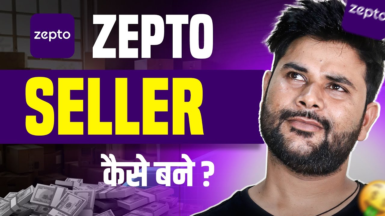 Zepto Seller Registration&nbsp;Process 2026 |&nbsp;Zepto&nbsp;Seller&nbsp;Account Kaise Banaye | Sell On Zepto
