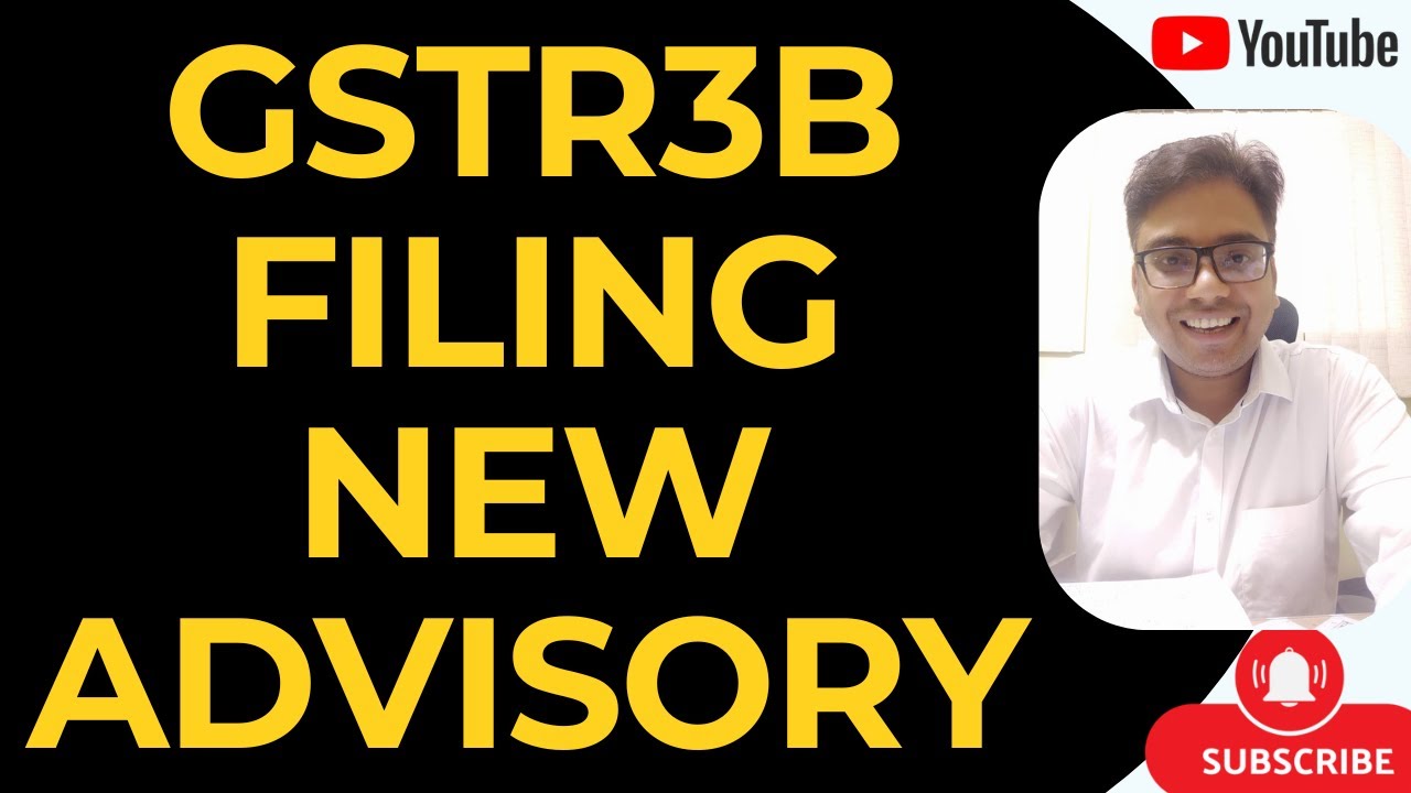 GST PORTAL NEW UPDATE | GSTR3B FILING NEW ADVISORY